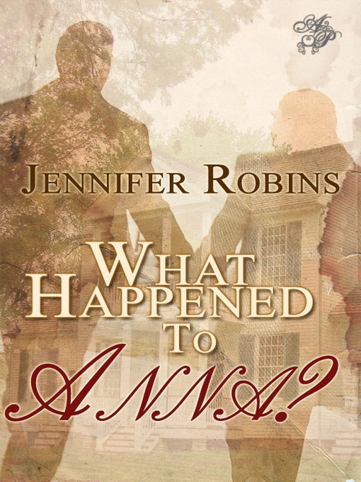 Title details for What Happened to Anna? by Jennifer Robins - Available